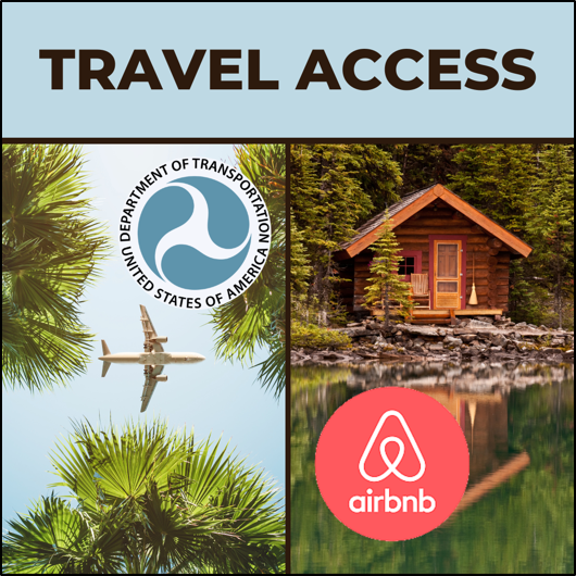 Travel Access. Department of Transportation seal and airplane flying over palm trees. Air Bnb logo and a log cabin next to a lake